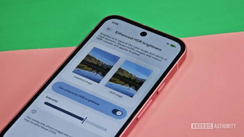 避免夜深亮瞎眼，Android 16 带来全新 HDR 亮度调节功能来自 Android Authority 的消息